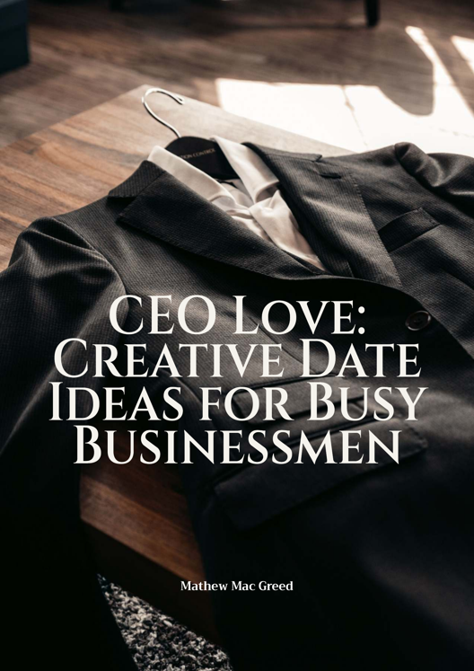 Ceo Love Creative Date Ideas For Busy Businessmen